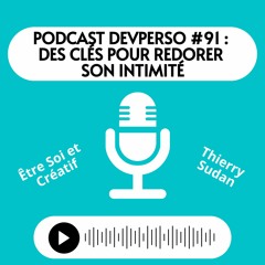 Podcast DevPerso #91 : des clés pour redorer son intimité