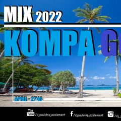 Dj Paulo - Kompa Gouyad (April 2022) - 27'46