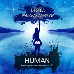 Dj Goja X Vanessa Campagna - Human (Official Single)