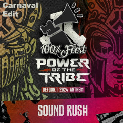 Sound Rush - Power of the Tribe (100% Feest Edit)