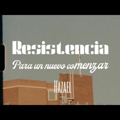 Hazael - Resistencia para un nuevo comenzar (Mixing and mastered by Jack Dimensions)