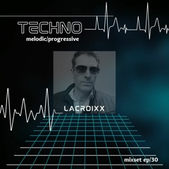 the best of melodic/progressive techno in the mix with DJ Lacroixx