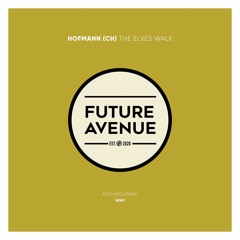Hofmann (CH) - The Elves Walk [Future Avenue]