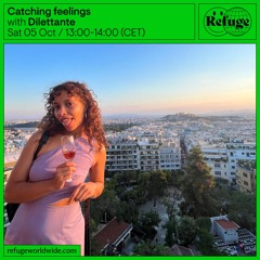 Catching feelings - Dilettante - 05 Oct 2024