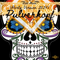 Pulverkopf (Party Version 2024)