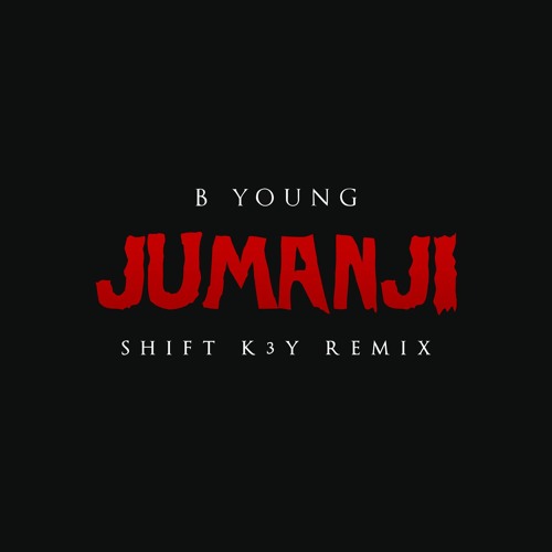 Jumanji (Shift K3Y Remix)