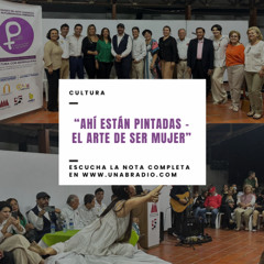 “Ahí Están Pintadas – El arte de ser mujer”