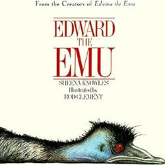 Read PDF 📙 Edward the Emu by  Sheena Knowles &  Rod Clement EBOOK EPUB KINDLE PDF