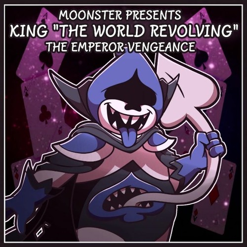 [Deltarune AU] [A King "THE WORLD REVOLVING"] The Emperor Vengeance