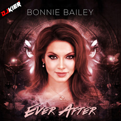 Ever After (DJ Kier Remix) - Bonnie Bailey
