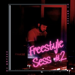 Freestyle Sess #2 - Bryzee