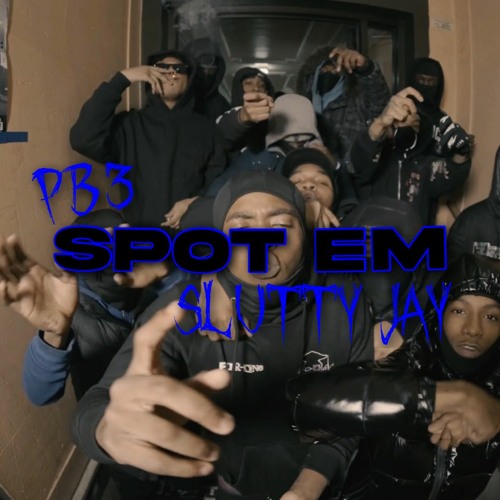 PB3 X SLUTTY JAY - SPOT EM