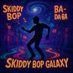 Skiddy Bop Galaxy