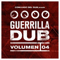 Comando Del Dub · Guerrilla Dub Vol 4 International Sound