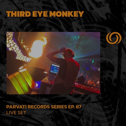 THIRD EYE OF MONKEY | Parvati Records Series Ep. 87 | 26/09/2024