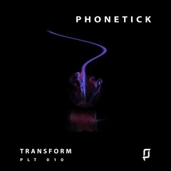 Phonetick - Transform [Premiere]