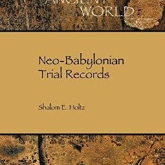 [PDF] DOWNLOAD FREE Neo-Babylonian Trial Records (Writings from the Ancient Worl
