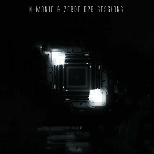 N-MON1C & Zebde B2B Sessions #005