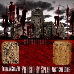 PIERCED BY SPEAR (prod. DoctaAM&thaPM)