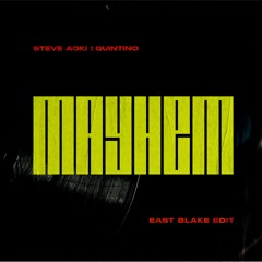 Mayhem - East Blake edit