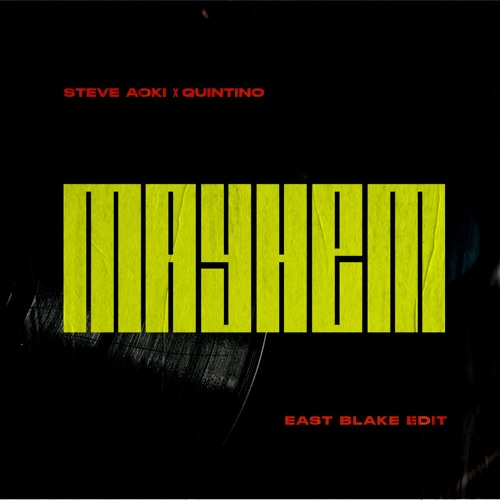 Mayhem - East Blake edit