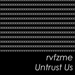 Untrust Us