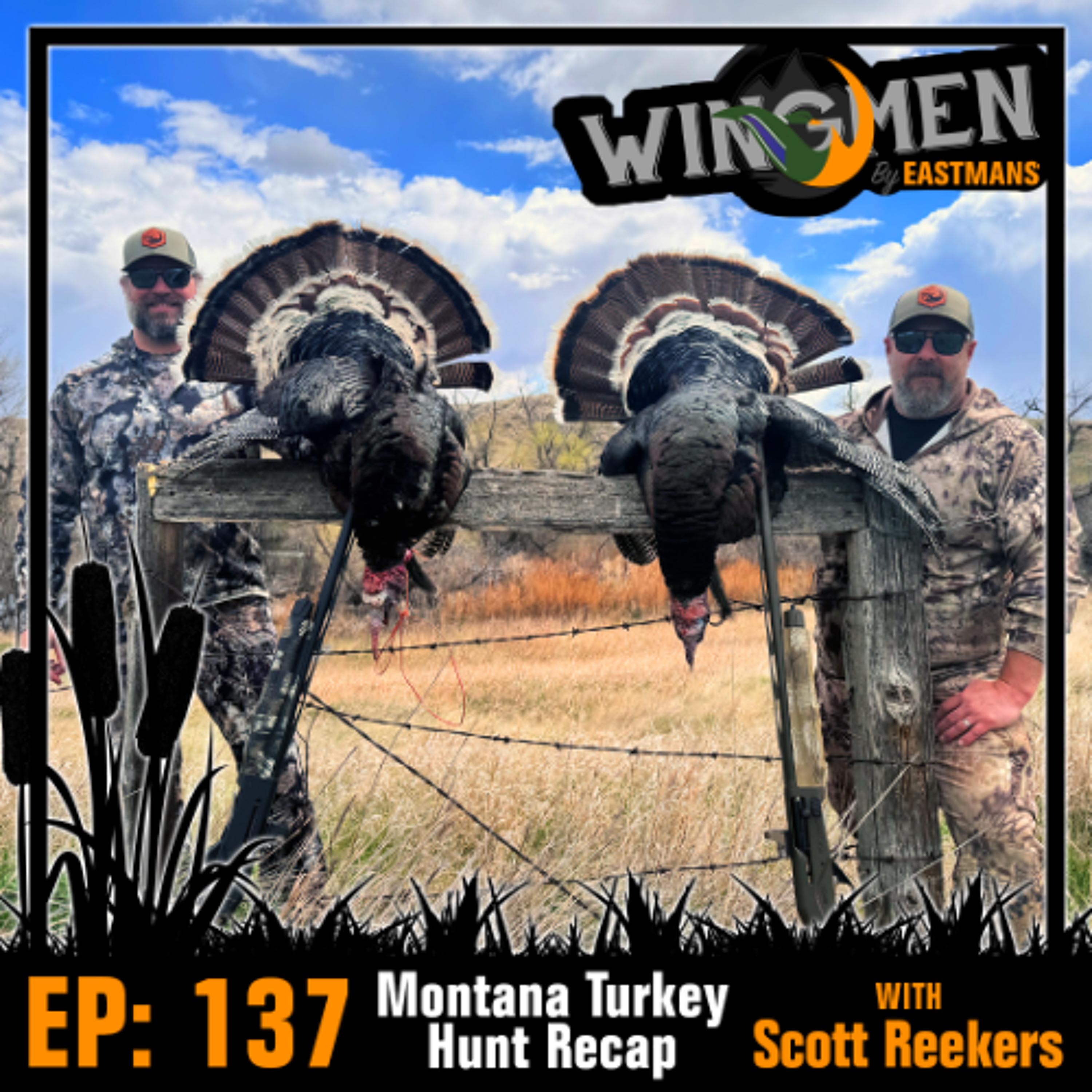 Wingmen EP 137: Montana Turkey Hunt Recap with Scott Reekers