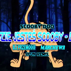Scooby Doo - Gdzie jesteś Scooby-Doo (Dj Przemooo & Marchewa '4fun' Remix)