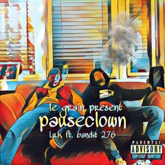 pauseclown - ft bandit 276 (prod. by l.u.k)