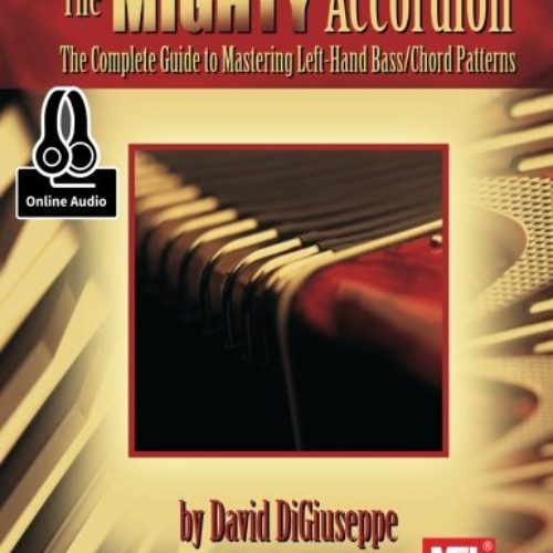 VIEW PDF ✔️ The Mighty Accordion by  David DiGiuseppe [EPUB KINDLE PDF EBOOK]