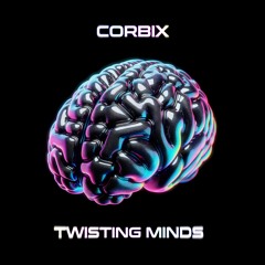 Corbix - Twisting Minds | Hardtechno