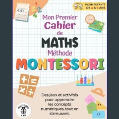 Read eBook [PDF] ✨ Mon Premier Cahier de Maths - Méthode Montessori: des jeux et activités pour ap