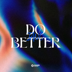 DO BETTER - IAN C
