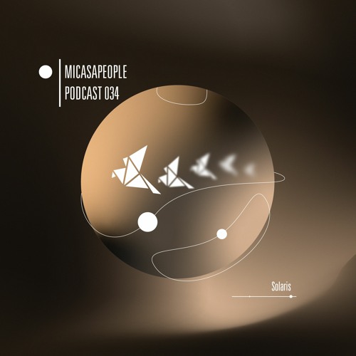 SOLARIS - MICASAPEOPLE PODCAST 034