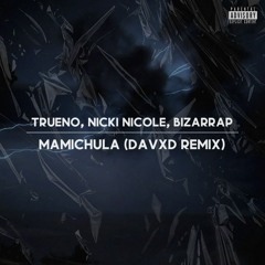 Trueno, Nicki Nicole, Bizarrap - Mamichula (DAVXD House Remix)