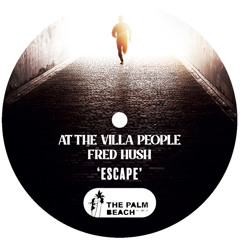 At The Villa People, Fred Hush - Escape