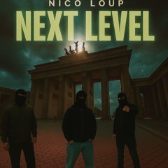 Nico Loup - Next Level (FREE DL)