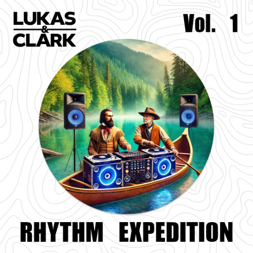 Rhythm Expedition Vol. 1 | Lukas & Clark