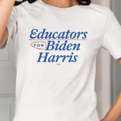 Educators For Biden-Harris T-Shirt