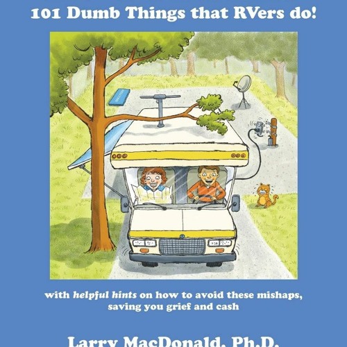 Stream PDF RV Oopsies: 101 Dumb Things That RV'ers Do! for android from ...