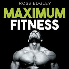 [PDF⚡️READ❤️ONLINE] Maximum Fitness: Lerne von den fittesten Menschen der Welt und erreiche jedes