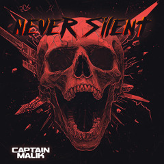 CAPTAIN MALIK - NEVER SILENT (ORIGINAL MIX)