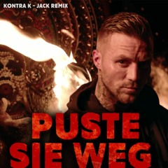 Kontra K - Puste Sie Weg - Remix 2023 I JACK REMIX