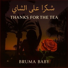 Thanks for the Tea - bruma babyy (Belly Dance)