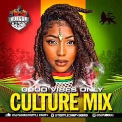 GOOD VIBES ONLY CULTURE MIXX🔥🔥💥