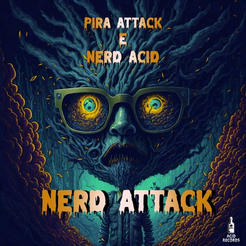 Pira Attack & Nerd Acid - Nerd Attack