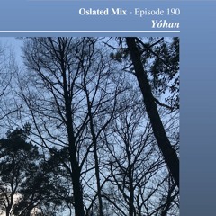 Oslated Mix Episode 190 - Yóhan