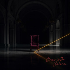 CΛRMIИΞ - CLASS IS THE SILENCE