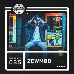 GM-035 - ZEWMØB | Nightenjin Radio