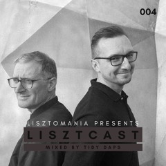 Lisztcast 004 - Tidy Daps | Poznan, Poland